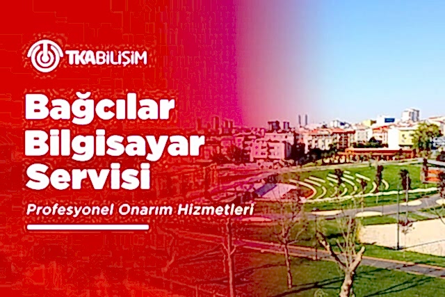tka bağcılar bilgisayar servisi