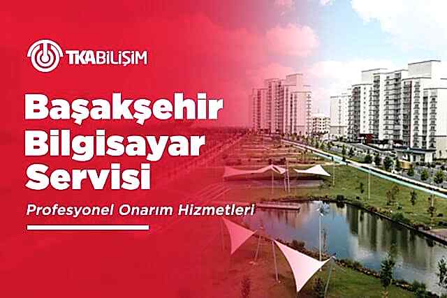 tka başakşehir bilgisayar servisi