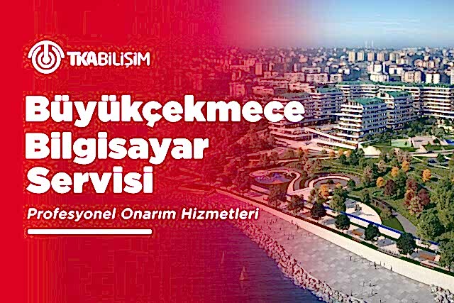 tka büyükçekmece bilgisayar servisi