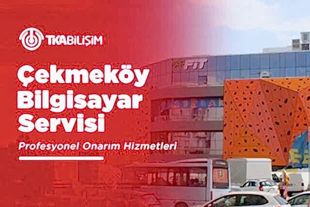 tka çekmeköy bilgisayar servisi