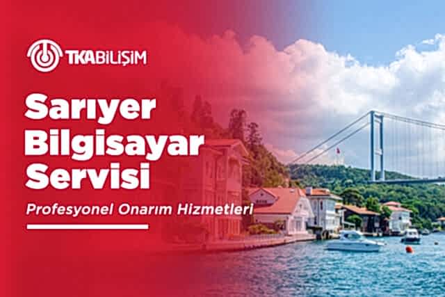 tka sarıyer bilgisayar servisi