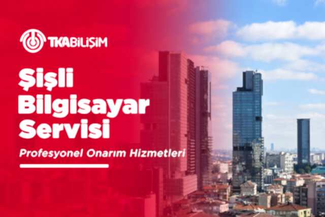 tka şişli bilgisayar servisi