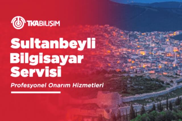 tka sultanbeyli bilgisayar servisi